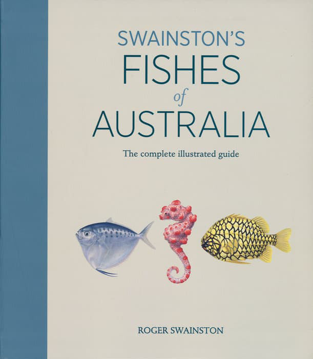 A complete illustrated Australian fishes guide book called Swainston's  Fishes of Australia, signed book with the names of all known species  listed alongside detailed information on the taxonomy and biology of each family.